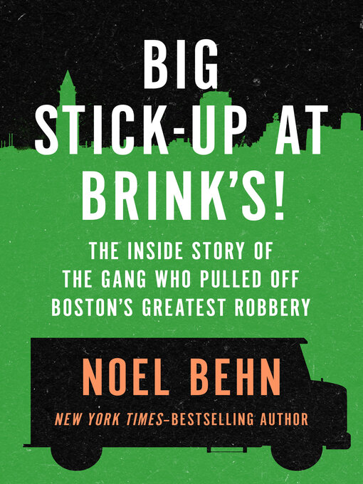 Title details for Big Stick-Up at Brink's! by Noel Behn - Available